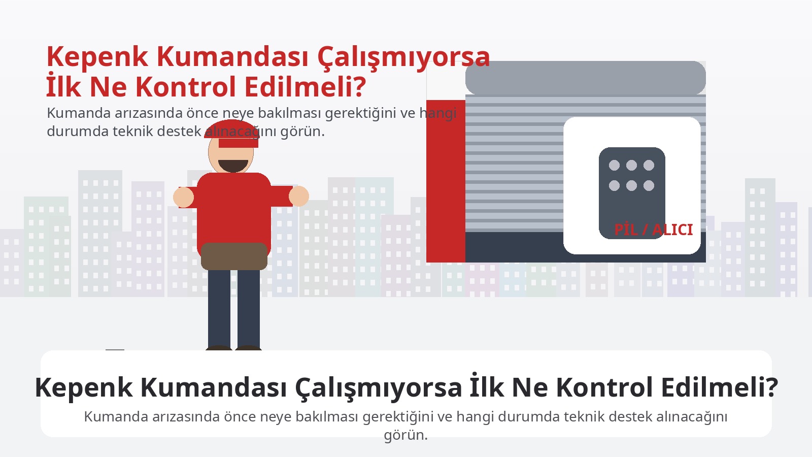 Kepenk Kumandası Çalışmıyorsa İlk Ne Kontrol Edilmeli? görseli